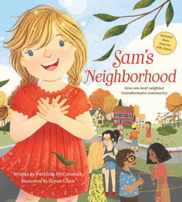 Sam's Neighborhood (How One Deaf Neighbor Transformed a Community - Includes More than 20 ASL Signs) by Patricia McCormick, Ziyue Chen, 9780063057067