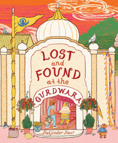Lost and Found at the Gurdwara by Baljinder Kaur, Baljinder Kaur, 9780063376298