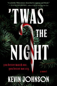 'Twas the Night (A Novel) by Kevin Johnson, 9780063459458