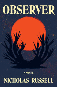 Observer (A Novel) - 9780063452398 by Nicholas Russell, 9780063452398