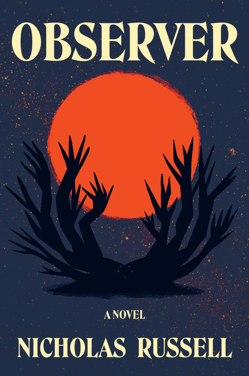 Observer (A Novel) - 9780063452398 by Nicholas Russell, 9780063452398