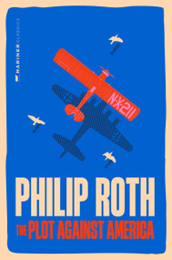 The Plot Against America (A Novel) by Philip Roth, 9780063498211