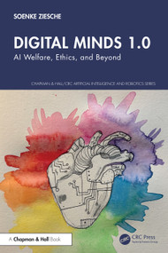 Digital Minds 1.0 (AI Welfare, Ethics, and Beyond) by Soenke Ziesche, 9781041274049
