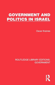 Government and Politics in Israel by Oscar Kraines, 9781032783260