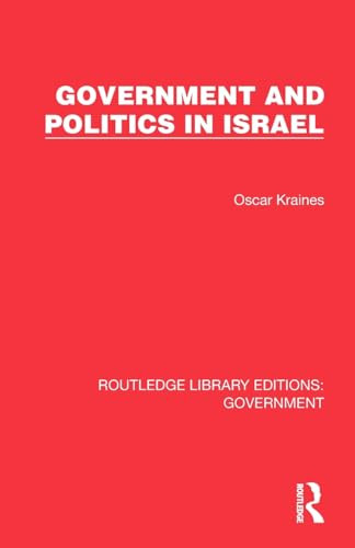 Government and Politics in Israel by Oscar Kraines, 9781032783260