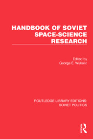 Handbook of Soviet Space-Science Research by George E. Wukelic, 9781032674254