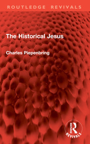 The Historical Jesus by Charles Piepenbring, 9781032907420