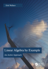 Linear Algebra by Example (An Active Approach) by Erik Wallace, 9781041235088