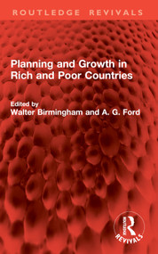 Planning and Growth in Rich and Poor Countries by Walter Birmingham, A. G. Ford, 9781032961644