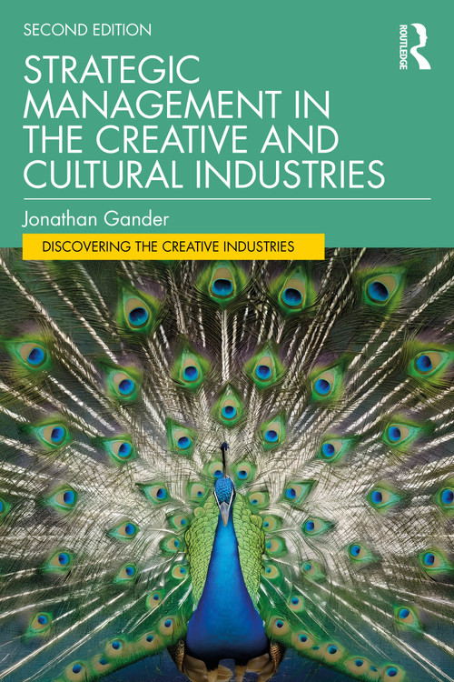 Strategic Management in the Creative and Cultural Industries by Jonathan Gander, 9781041018995