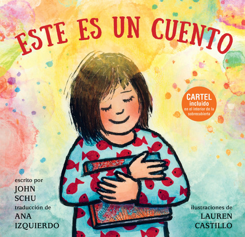 Este es un cuento ((Una celebración de los libros, la imaginación y la experiencia en la biblioteca para niños de 4 a 8 años)) (Spanish Edition) by John Schu, Lauren Castillo, 9781536250640