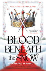 Blood Beneath the Snow - 9780593820131 by Alexandra Kennington, 9780593820131