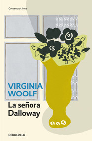La señora Dalloway / Mrs. Dalloway (Spanish Edition) by Virginia Woolf, 9788499899701