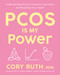 PCOS Is My Power (Understanding PCOS, Fixing Your Hormones, and Resetting Your Health) by Cory Ruth, RDN, Dr. Jolene Brighten, 9780593980668