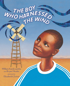 The Boy Who Harnessed the Wind (Picture Book Edition) - 9798217111121 by William Kamkwamba, Bryan Mealer, Elizabeth Zunon, 9798217111121
