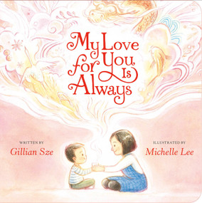 My Love for You Is Always - 9798217040780 by Gillian Sze, Michelle Lee, 9798217040780