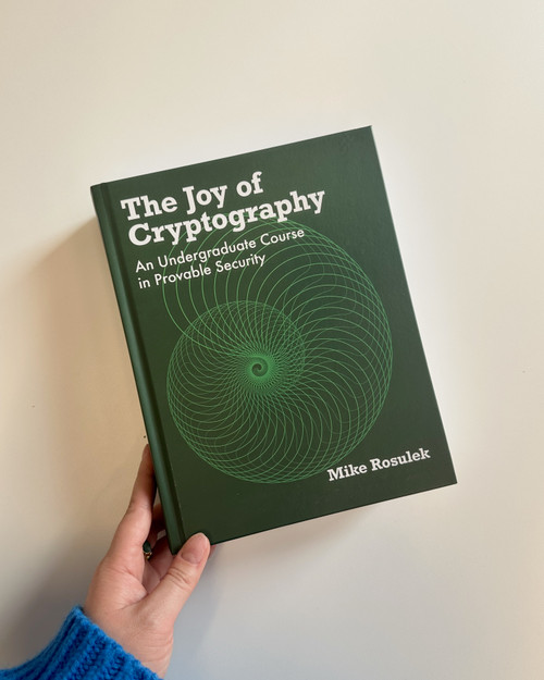 The Joy of Cryptography (An Undergraduate Course in Provable Security) by Mike Rosulek, 9780262049979