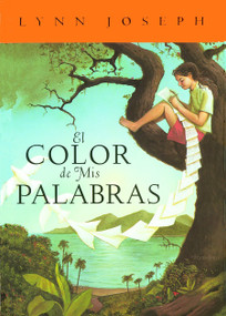 El color de mis palabras / The Color of My Words (Spanish Edition) by Lynn Joseph, Alberto Jimenez Rioja, 9781930332751