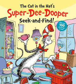 The Cat in the Hat's Super-Dee-Dooper Seek and Find! (With Over 100 Silly Things to Find) by Random House, Tom Brannon, 9798217120499