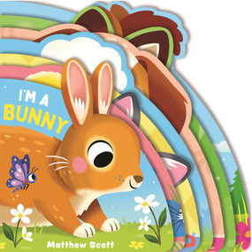 I'm a Bunny ((A Shaped Board Book Full of Animal Sounds, Lively Rhymes, and Interactive Fun for Babies and Toddlers)) by Carly Blake, Matthew Scott, 9781536248906