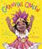 Carnival Queen by Donette Williams-Harry, Amélie-Anne Calmo, 9781664300606