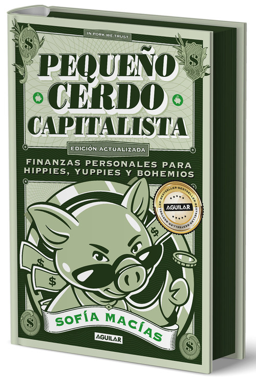 Pequeño cerdo capitalista (Edición actualizada 2025) / The Little Capitalist Pig (Update 2025 Edition) (Spanish Edition) by Sofía Macías, 9786073864138