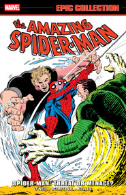 Amazing Spider-Man Epic Collection: Spider-Man - Threat Or Menace? by Dennis O'Neill, Michael Fleisher, John Romita Jr., Frank Miller, John Romita Jr., 9781302960490