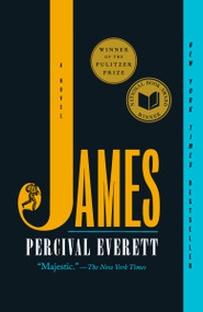 James (Pulitzer Prize Winner) (A Novel) by Percival Everett, 9780593686867