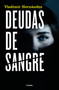 Deudas de sangre / Blood Debts (Spanish Edition) by Vladimir Hernández, 9788425367342