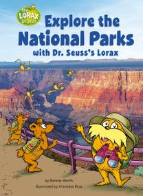 Explore the National Parks with Dr. Seuss's Lorax (A Dr. Seuss's The Lorax Nonfiction) by Bonnie Worth, Aristides Ruiz, 9798217224746