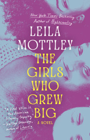 The Girls Who Grew Big (A Novel) - 9780593686522 by Leila Mottley