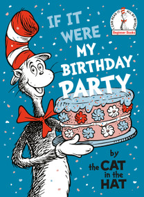 If It Were My Birthday Party -- By the Cat in the Hat by Random House, 9798217117659