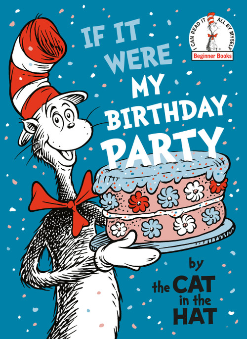 If It Were My Birthday Party -- By the Cat in the Hat by Random House, 9798217117659