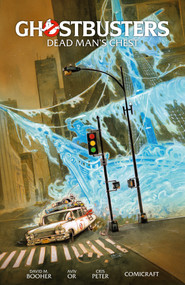 Ghostbusters Volume 2: Dead Man's Chest by David M. Booher, Aviv Or, Cris Peter, Jimmy Betancourt, 9781506735283