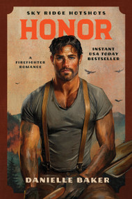 Honor (A Firefighter Romance) by Danielle Baker, 9781638934356