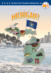 Where Is Michigan? by Jennifer Marino Walters, Who HQ, Ted Hammond, 9798217053285