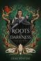 Roots of Darkness (The Ashen Series; Book 2.5) by Demi Winters, 9798217299836