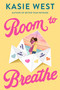 Room to Breathe by Kasie West, 9780593897720