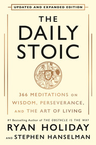 The Daily Stoic 10th Anniversary Edition (366 Meditations on Wisdom, Perseverance, and the Art of Living) by Ryan Holiday, Stephen Hanselman, 9798217182459