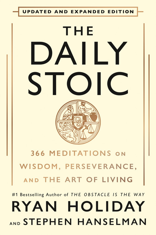 The Daily Stoic 10th Anniversary Edition (366 Meditations on Wisdom, Perseverance, and the Art of Living) by Ryan Holiday, Stephen Hanselman, 9798217182459
