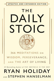 The Daily Stoic 10th Anniversary Edition (366 Meditations on Wisdom, Perseverance, and the Art of Living) by Ryan Holiday, Stephen Hanselman, 9798217182459