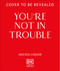 You're Not in Trouble (The ADHD Guide to Building Healthy, Connected Relationships) by Kristen Carder, 9798217305605