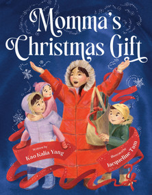 Momma's Christmas Gift by Kao Kalia Yang, Jacqueline Tam, 9798217006304