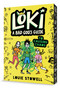 Loki: A Bad God's Guide to Causing Chaos by Louie Stowell, Louie Stowell, 9781536241754