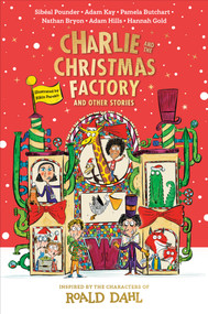Charlie and the Christmas Factory (And Other Stories) by Roald Dahl, Rikin Parekh, 9798217318629