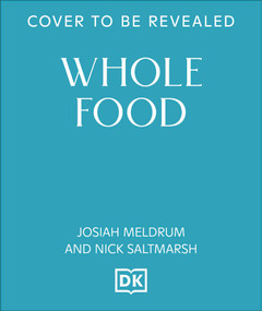 Whole Food (Delicious and Diverse Wholegrain Recipes to Make You Feel Good) by Josiah Meldrum, 9798217308774