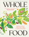 Whole Food (Delicious and Diverse Wholegrain Recipes to Make You Feel Good) by Josiah Meldrum, Nick Saltmarsh, 9798217308774