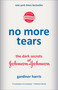 No More Tears (The Dark Secrets of Johnson & Johnson) - 9780593229873 by Gardiner Harris