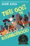 There Goes the Neighborhood - 9781368084345 by Jade Adia