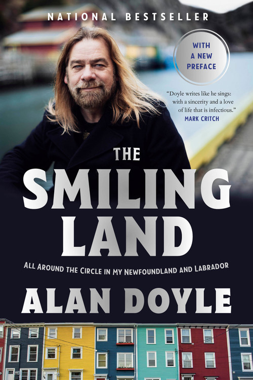 The Smiling Land (All Around the Circle in My Newfoundland and Labrador) - 9780385694438 by Alan Doyle, 9780385694438